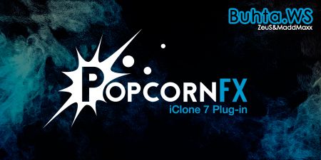 PopcornFX Plug-in 1.01 for iClone 7 + Resource Pack + PopcornFX Libraries